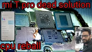 mi 10t pro dead solution / mi 10t pro 5g cpu reball 