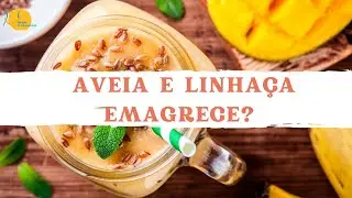 Aveia e Linhaça Emagrece - O Que É Melhor? Bebida Secreta Para Ajudar A Secar