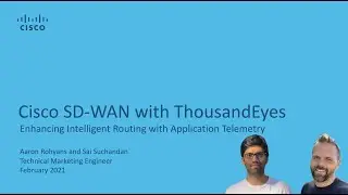 Cisco SD-WAN: Enhancing Intelligent Routing with ThousandEyes