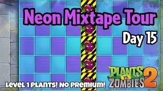 Plants vs Zombies 2 | Neon Mixtape Tour Day 15