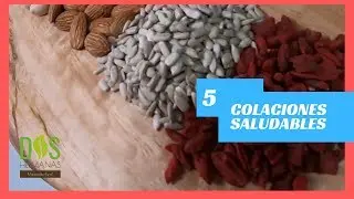5 Colaciones Saludables