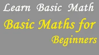 basic math | basic math for beginners | basic concept of multiplication addition