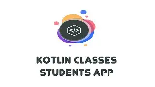 Kotlin Classes Students App - Kotlin Beginner Tutorials (19)
