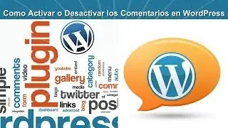 Como Activar o Desactivar los Comentarios en Wordpress