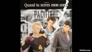Pacifique - Quand Tu Serres Mon Corps
