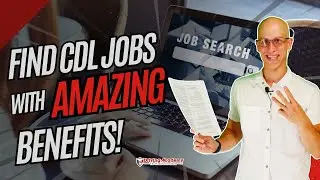 How to Find the BEST CDL Jobs With Benefits!!