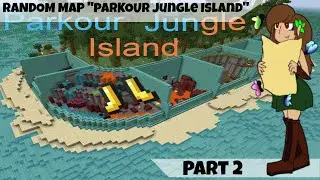 Random Maps : Parkour Jungle Island Part 2