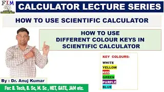 HOW TO USE COLOUR KEYS IN SCIENTIFIC CALCULATOR | HOW TO USE SCIENTIFIC CALCULATOR IN MATHEMATICS