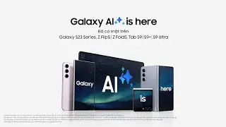 Nhập môn Galaxy AI trên Galaxy S24 Series | Samsung