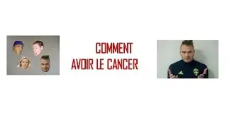 HOW TO HAVE CANCER