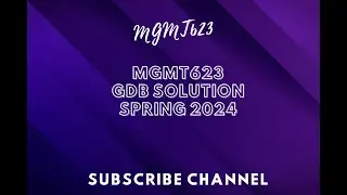 MGMT623 GDB SOLUTION SPRING 2024 || MGMT623 GDB solution spring 2024