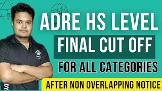 ADRE HS LEVEL FINAL CUT OFF I OVERLAPPING নহয় l Pass কৰা মানেই চাকৰি এইবাৰ