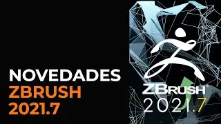 Novedades Zbrush 2021.7 - ¿Qué hay de nuevo?