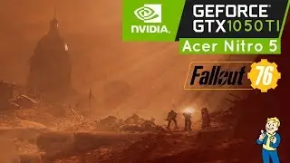 Fallout 76 - GTX 1050 Ti - Ultra Settings FPS Test (Acer Nitro 5)