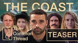 The Common Thread - Coast - Teaser