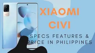 Xiaomi Civi Key Specs, Features & Price in Philippines