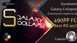 [o!m 4K] Lowuki | Kurokotei - Galaxy Collapse [[4K] Cataclysmic Hypernova], 99.91% FC, 490PP