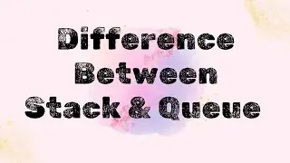 Difference between stack and queue in data structure | Creative Notes