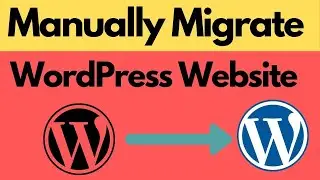 Manually Migrate WordPress website to New Hosting