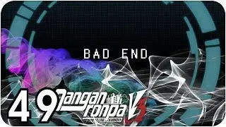 Danganronpa V3: Killing Harmony Gameplay BAD ENDING Part 49