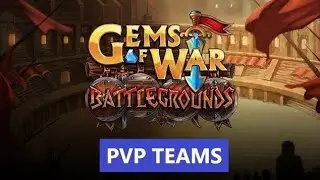 Gems of War - (S0-W10) PvP Teams For All Regions
