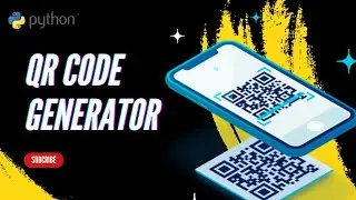 Python Projects | Create Your Own QR Code Generator Using Python | Python QR Code Generator Tutorial