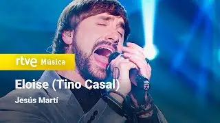 Jesús Martí – “Eloise” (Tino Casal) | Cover Night
