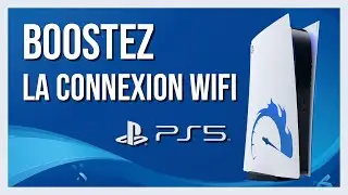 TUTO FR - Boostez la connexion WIFI de votre console PS5