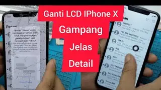 Tutorial Ganti LCD IPHONE X Cara Ganti LCD IPHONE X Cara Bongkar IPHONE X
