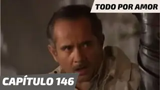 Todo Por Amor | Capítulo 146 | El atentado contra Enrique