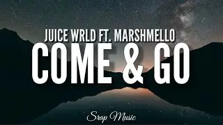 Juice WRLD ft. Marshmello - Come & Go (Lyrics)