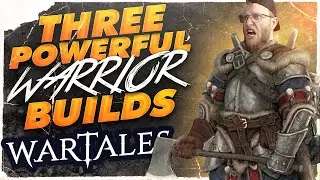 Three POWERFUL Warrior Builds For Wartales