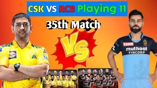 RCB vs CSK playing 11 2021 uae | ipl 2021 match no 35 confirm ✓ playing 11 | csk vs rcb ipl 2021 uae