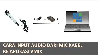 CARA INPUT AUDIO DARI MIC KABEL KE APLIKASI VMIX