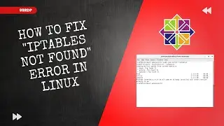 How to Fix “iptables not found” Error in Linux