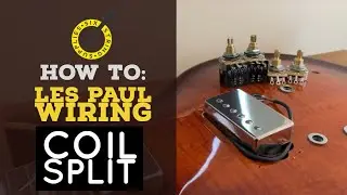 Les Paul Coil Split Wiring