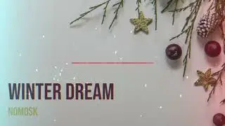 NoMosk - Winter Dream
