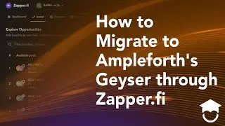 How to Migrate to Ampleforth's Geyser through Zapper.fi