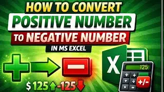 How to Convert Positive Numbers to Negative Numbers in Excel 