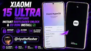 XIAOMI 15 ULTRA CN (XUNYUAN) INSTANT BOOTLOADER UNLOCK AND EU ROM INSTALL✅🆗ALL VERSION SUPPORTED✅🆗