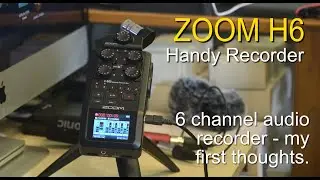 Zoom H6 Handy Recorder Review.