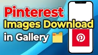 How to Download Pinterest Images in High Quality 🔥