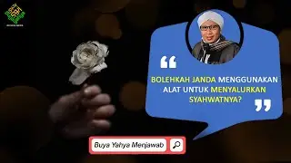 Bolehkah Janda Menggunakan Alat Untuk Menyalurkan Syahwatnya? | Buya Yahya Menjawab
