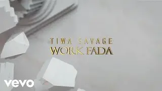 Tiwa Savage - Work Fada ft. Nas, Rich King