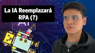 La IA reemplazara a RPA (?)
