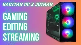 RAKITAN PC 2 JUTAAN 2023