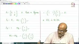 Lec 53 Eigenvalues and eigenvectors of real symmetric matrices