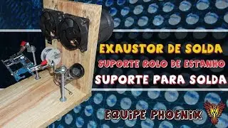 MESA DE SOLDA = Exaustor de Solda + Suporte Rolo de Estanho + Suporte Para Solda - Equipe Phoenix