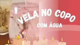 COMO FAZER VELA NO COPO COM ÁGUA - DIY