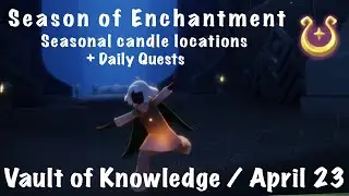 Sky: Children of the Light - Season of Enchantment candle locations+Daily Quests- Vault of Knowledge